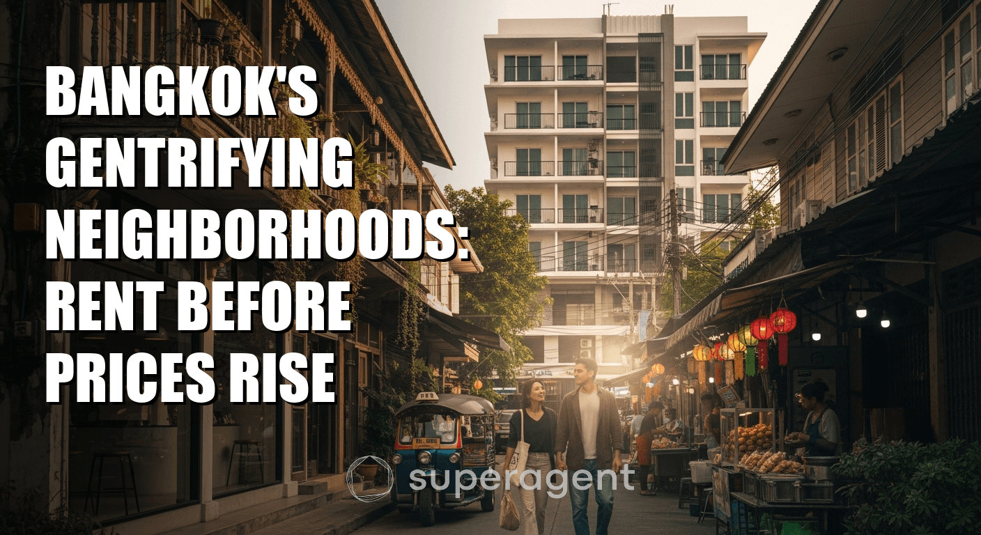 Bangkok's Gentrifying Neighborhoods: Rent Before Prices Rise