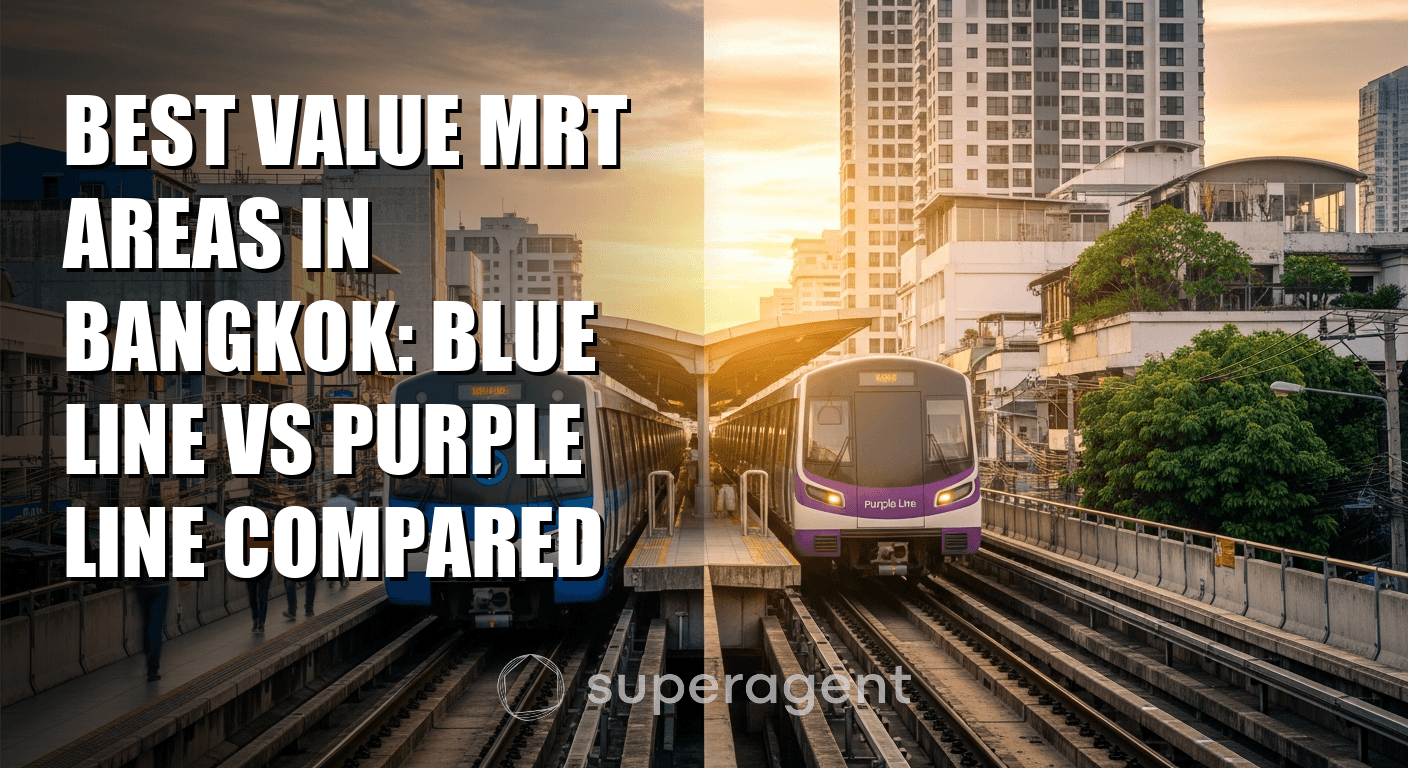 Best Value MRT Areas in Bangkok: Blue Line vs Purple Line Compared