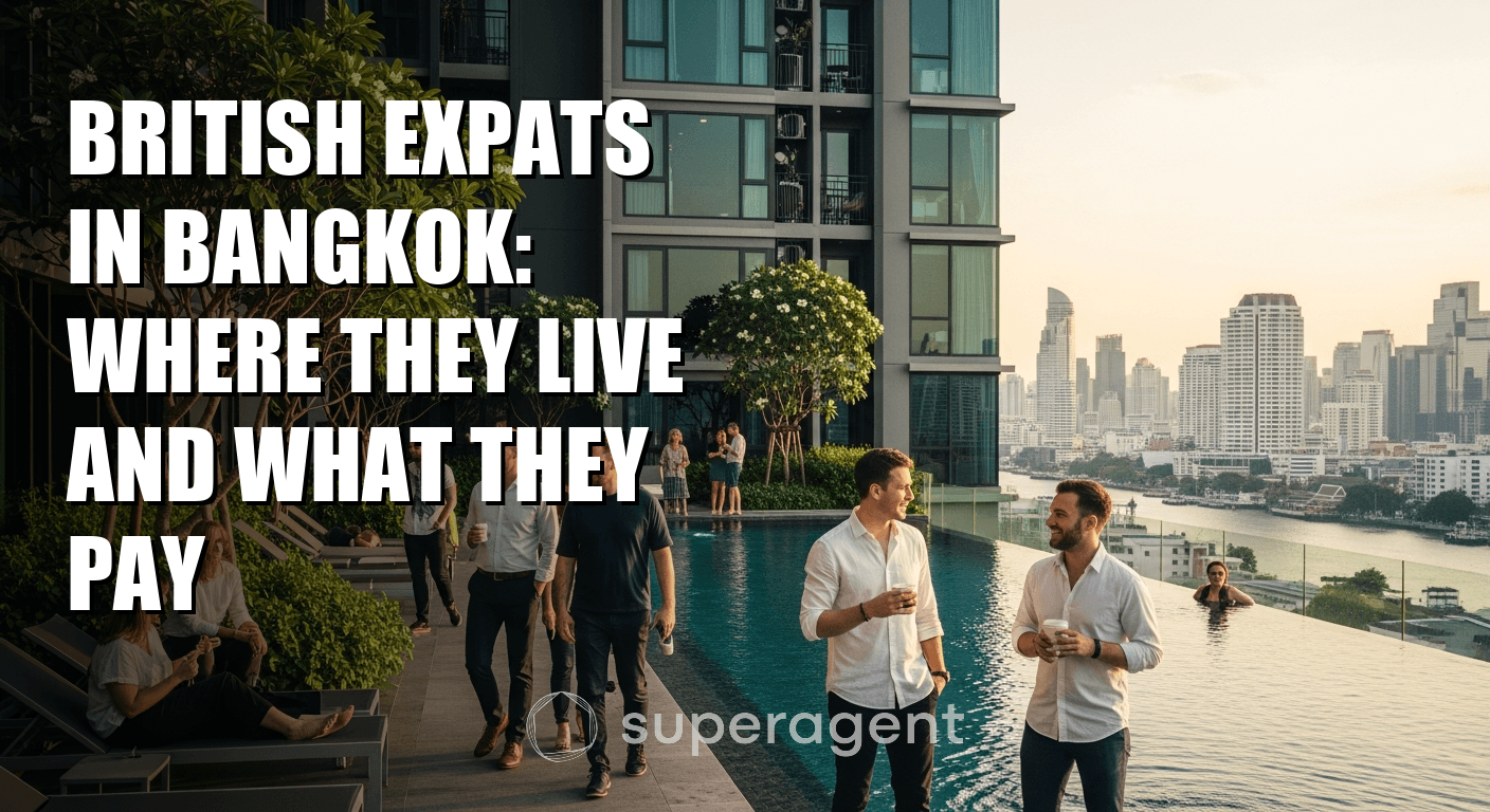British Expats in Bangkok: Where They Live and What They Pay