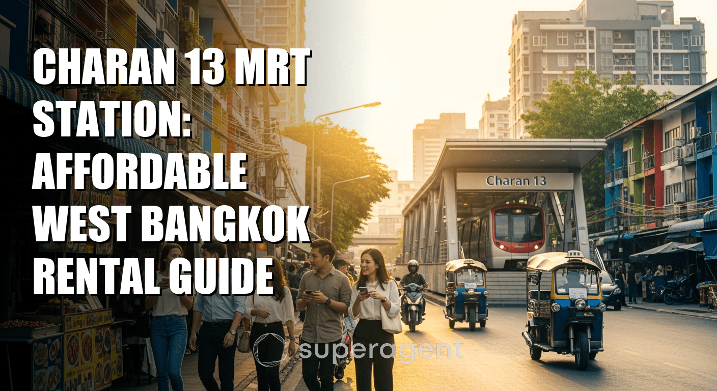 Charan 13 MRT Station: Affordable West Bangkok Rental Guide