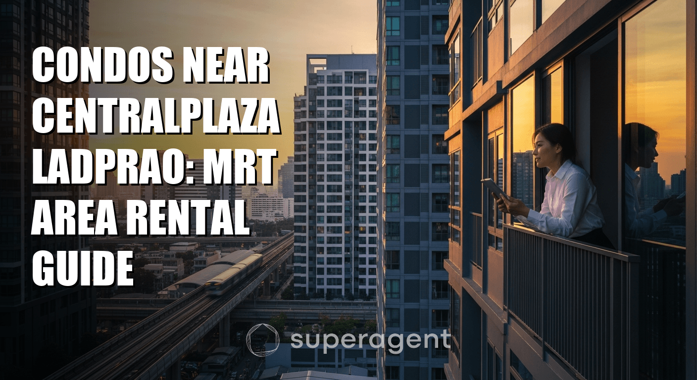 Condos Near CentralPlaza Ladprao: MRT Area Rental Guide