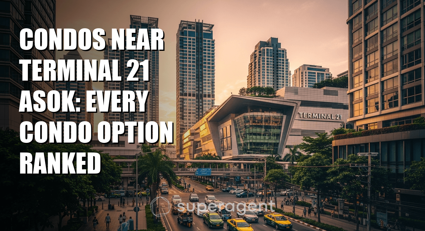 Condos Near Terminal 21 Asok: Every Condo Option Ranked