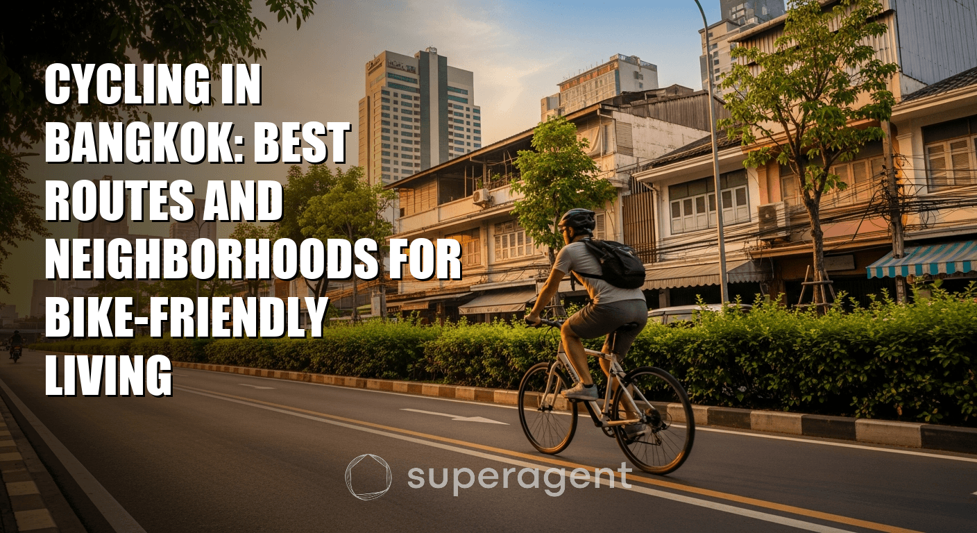 Cycling in Bangkok: Best Routes and Neighborhoods for Bike-Friendly Living