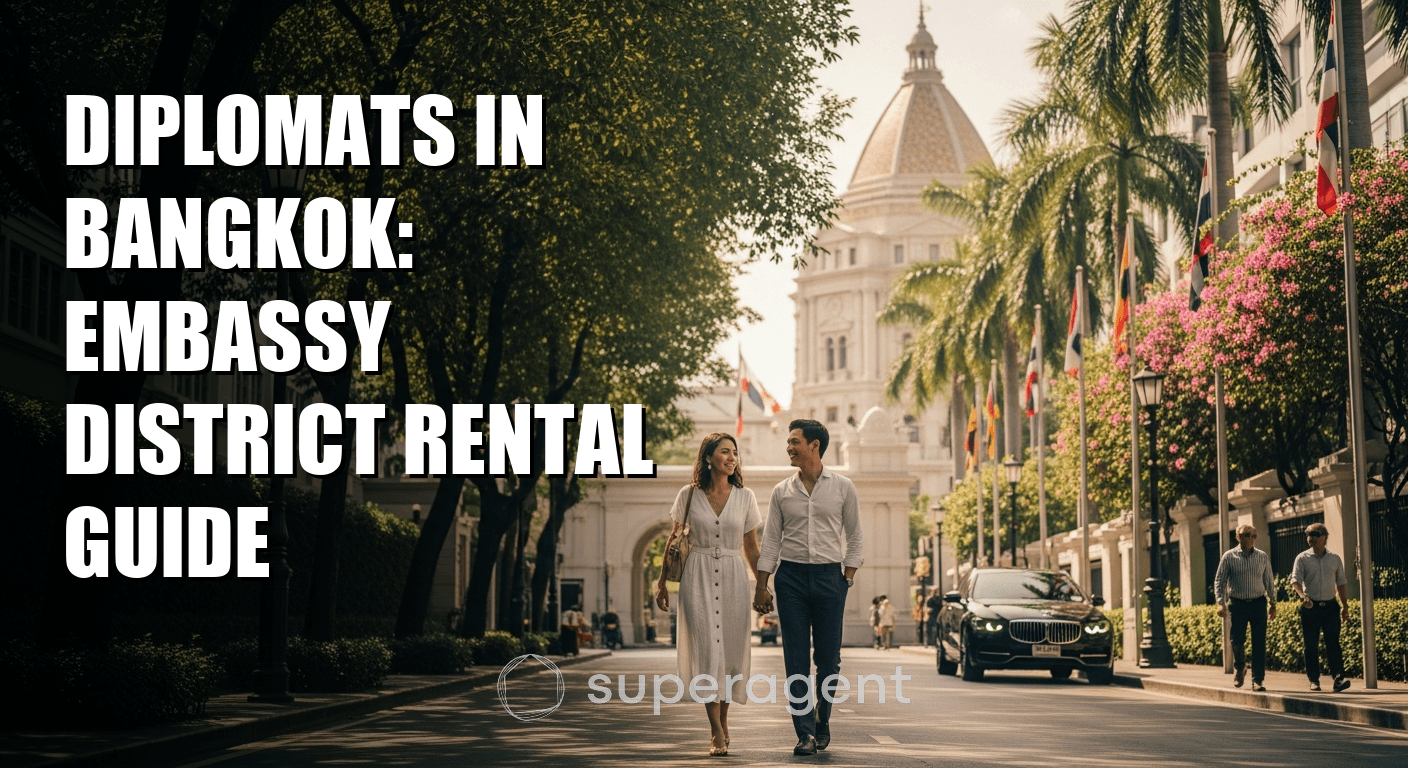 Diplomats in Bangkok: Embassy District Rental Guide