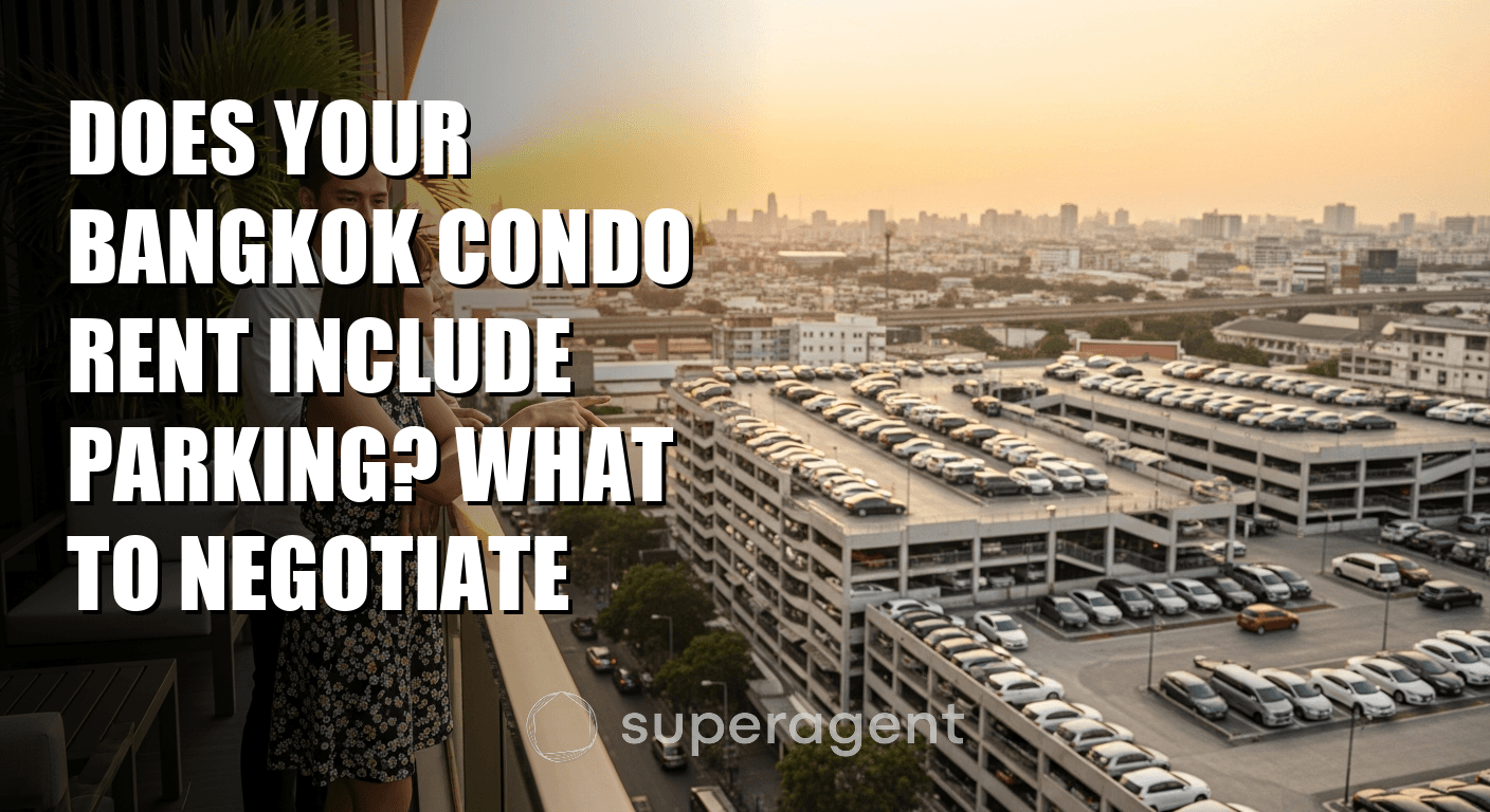 Does Your Bangkok Condo Rent Include Parking? What to Negotiate