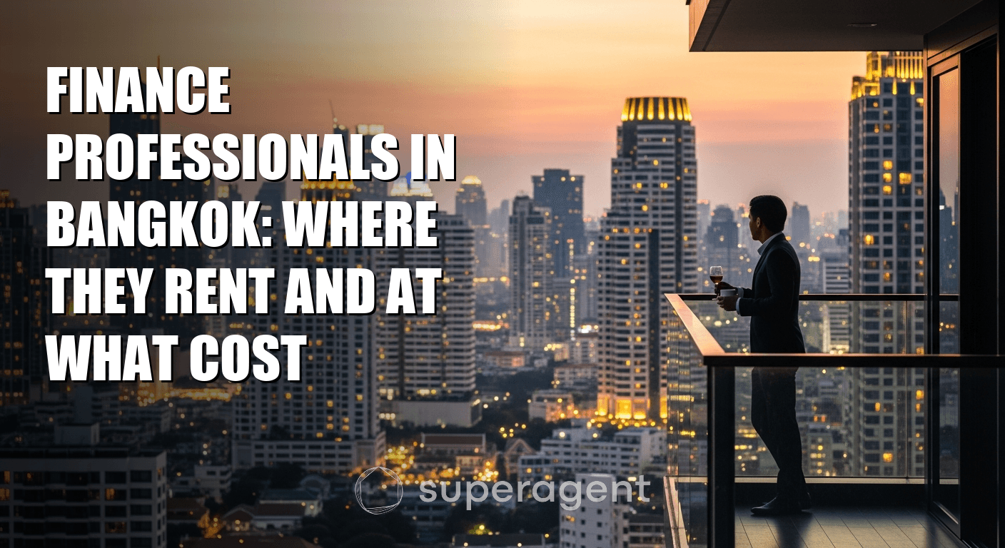 Finance Professionals in Bangkok: Where They Rent and at What Cost