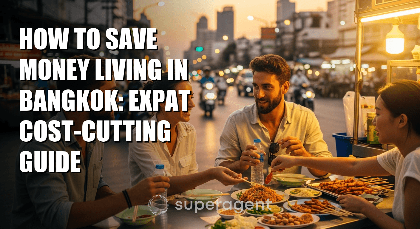 How to Save Money Living in Bangkok: Expat Cost-Cutting Guide