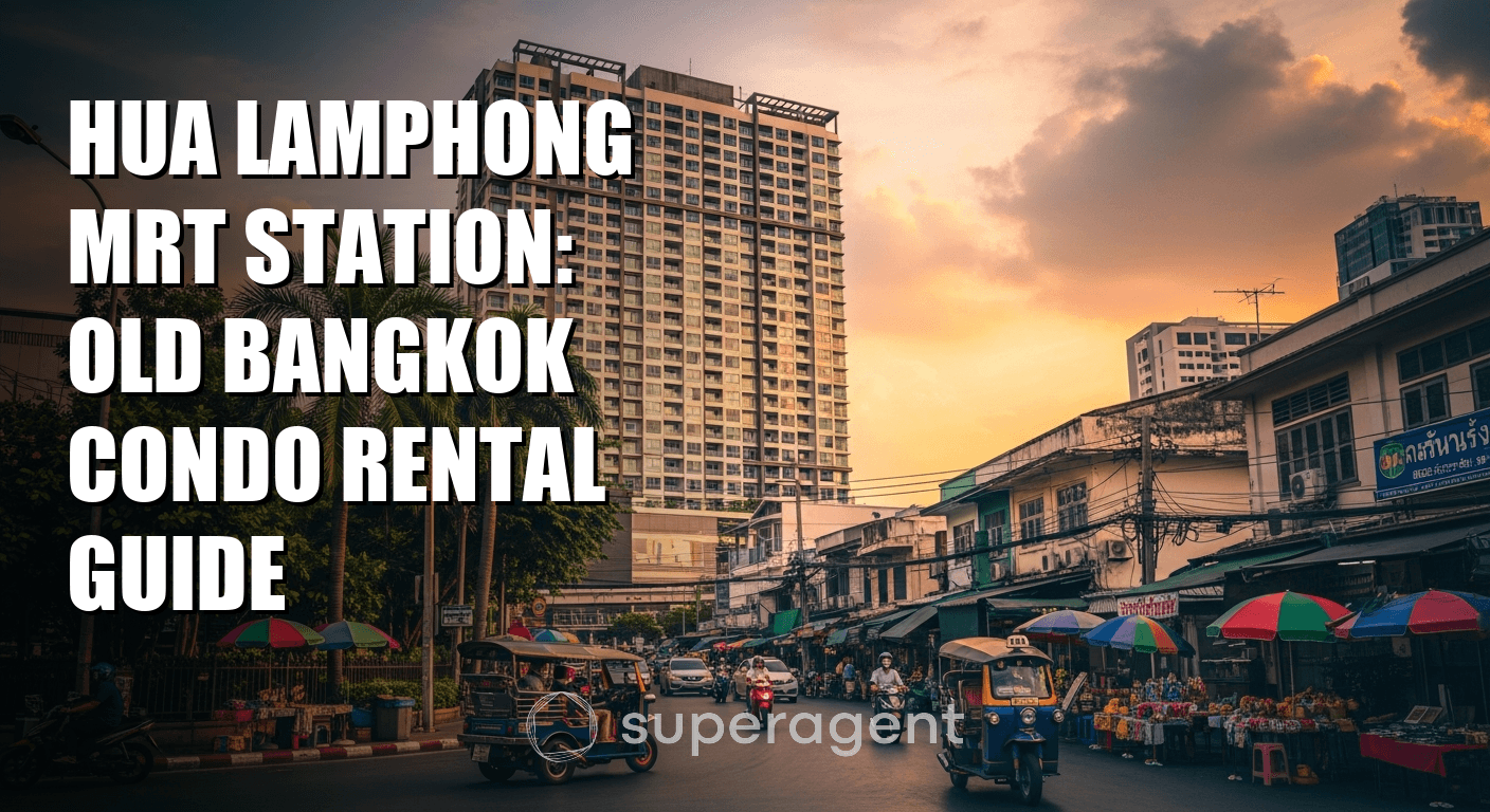 สถานีรถไฟฟ้า หัวลำโพง: คู่มือเช่าคอนโดในกรุงเทพเก่า