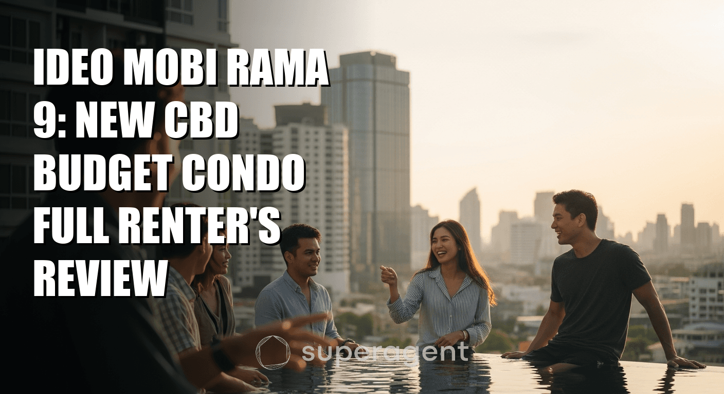 Ideo Mobi Rama 9: New CBD Budget Condo Full Renter's Review