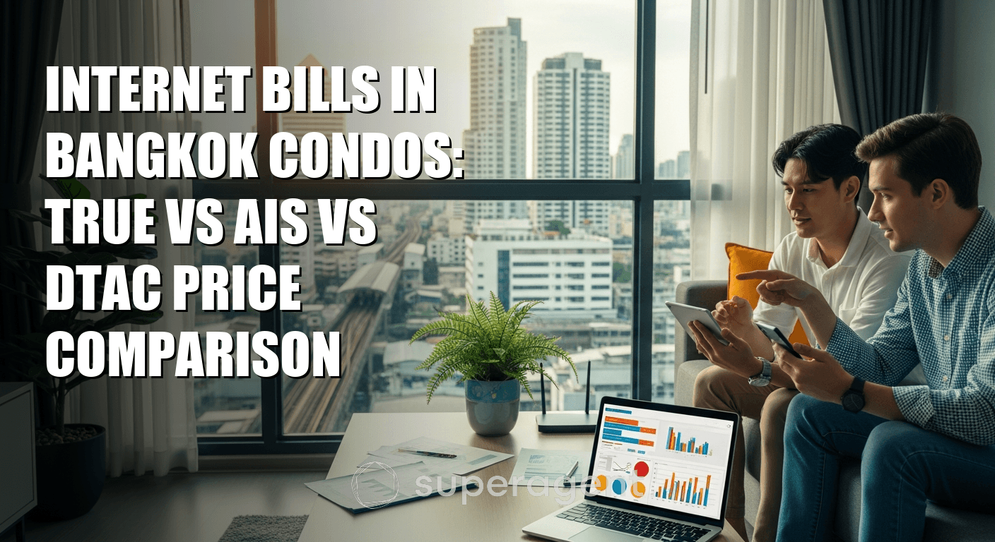 Internet Bills in Bangkok Condos: True vs AIS vs DTAC Price Comparison