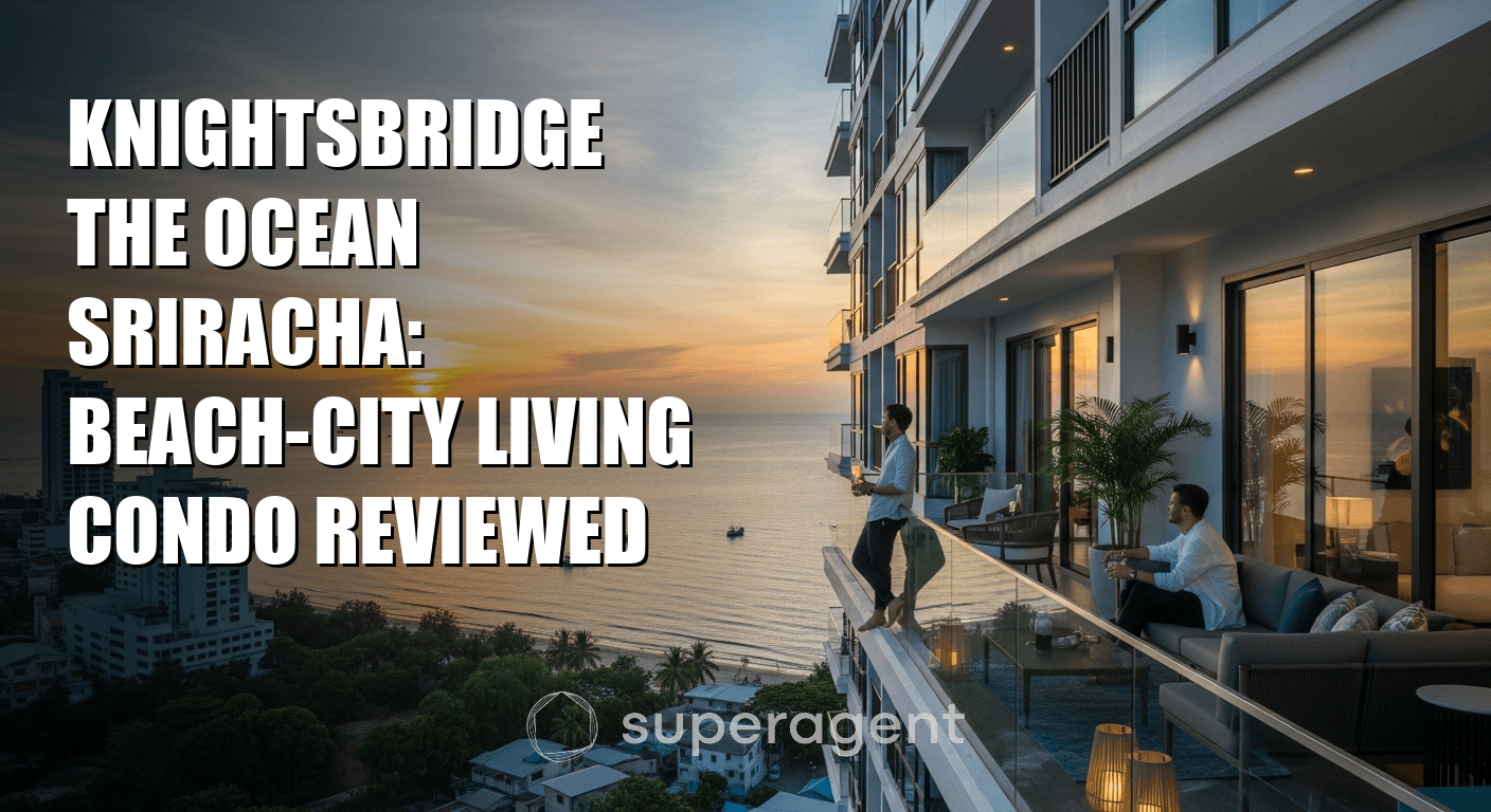Knightsbridge The Ocean Sriracha: Beach-City Living Condo Reviewed