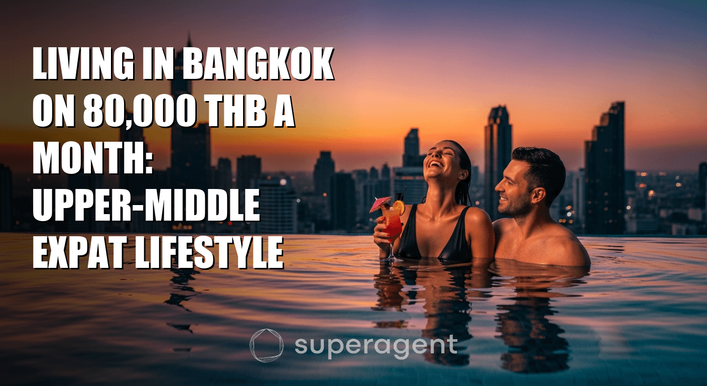 การอยู่อาศัยในกรุงเทพฯ ด้วยเงิน 80,000 บาทต่อเดือน: ไลฟ์สไตล์ชนชั้นกลางบนของชาวต่างชาติ
