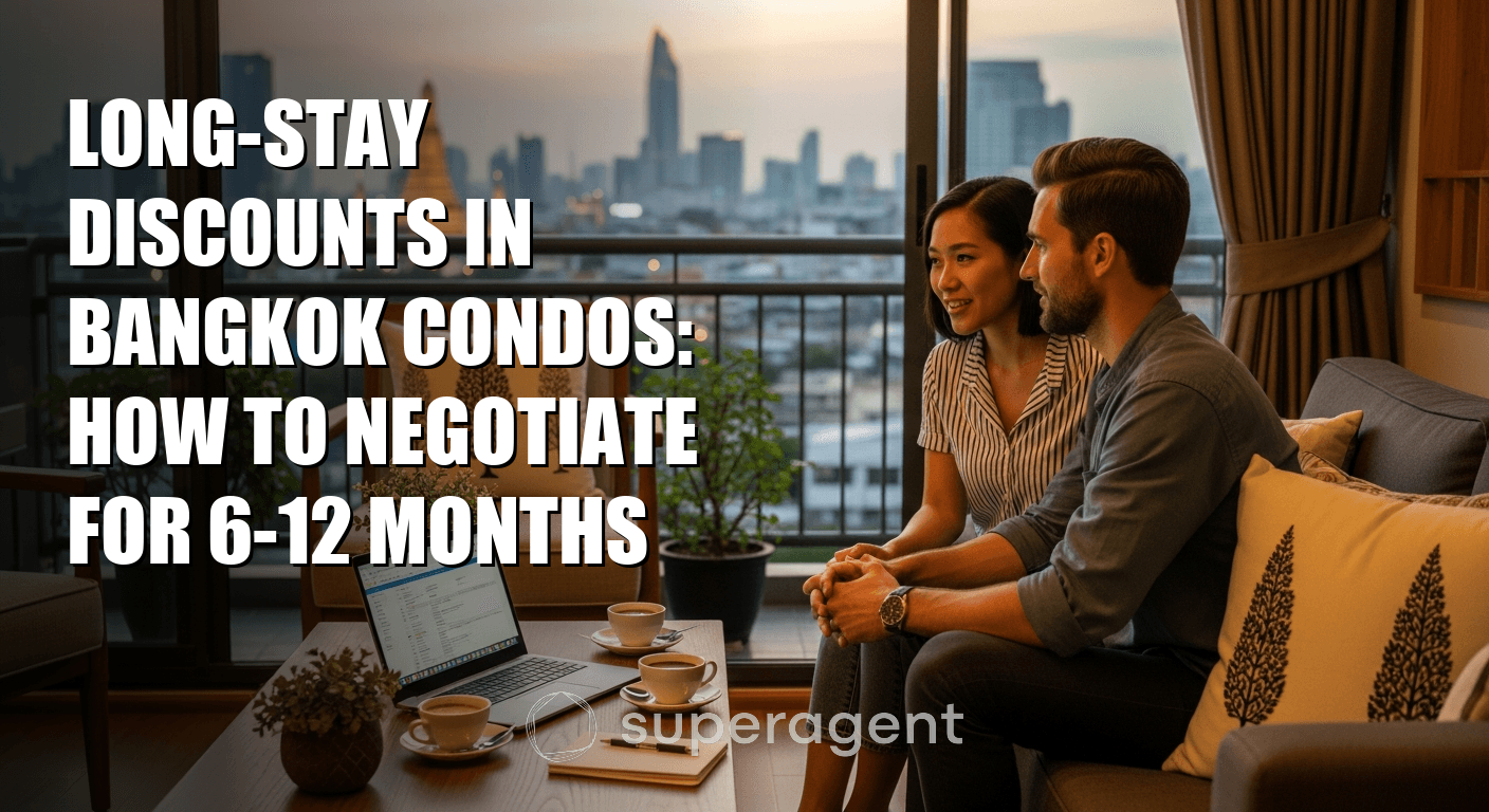 Long-Stay Discounts in Bangkok Condos: How to Negotiate for 6-12 Months