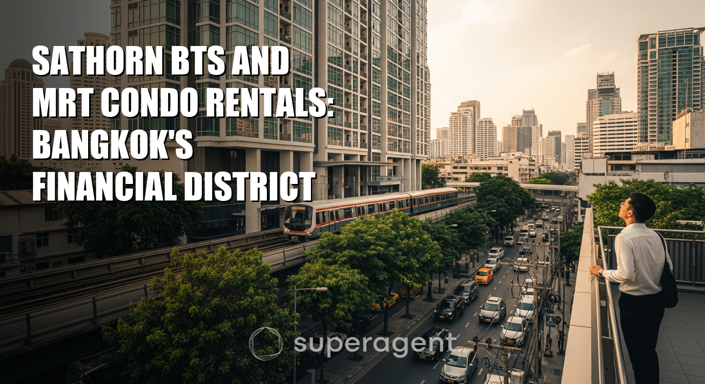 Sathorn BTS and MRT Condo Rentals: Bangkok's Financial District