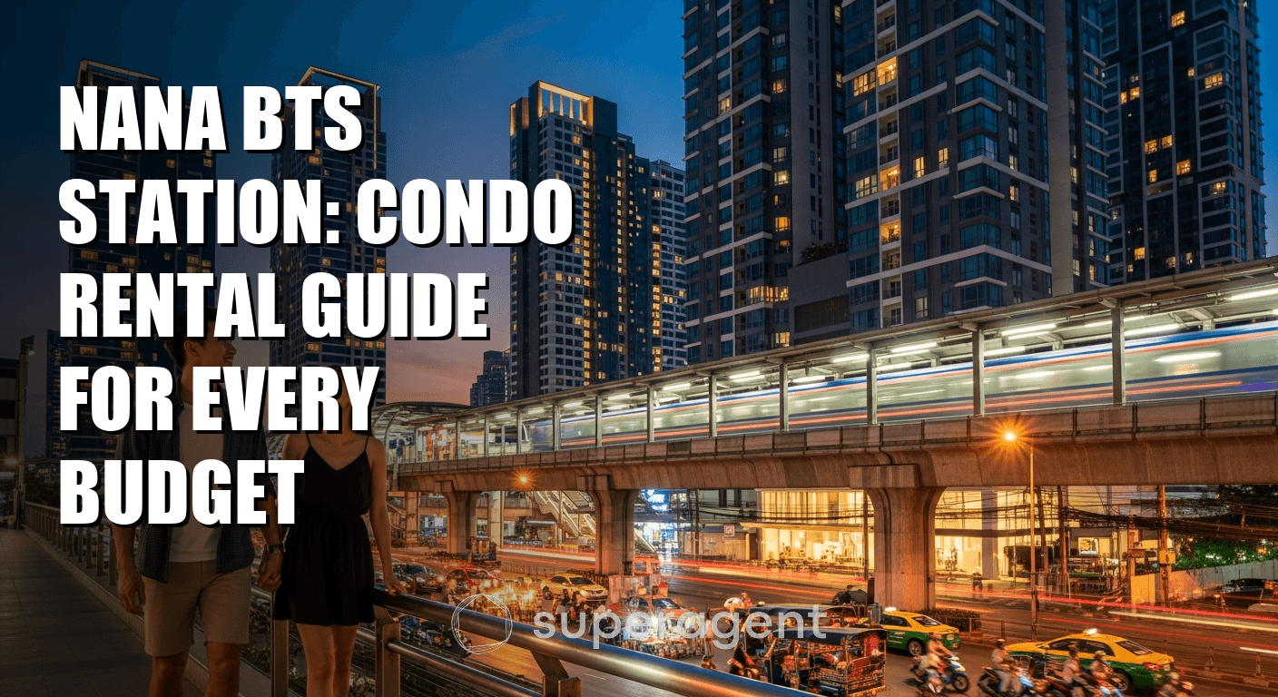 Nana BTS Station: Condo Rental Guide for Every Budget