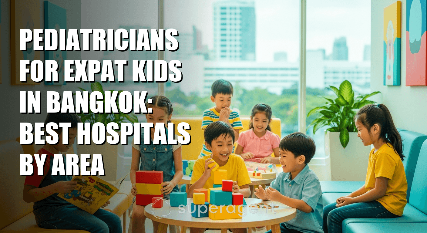 Pediatricians for Expat Kids in Bangkok: Best Hospitals by Area