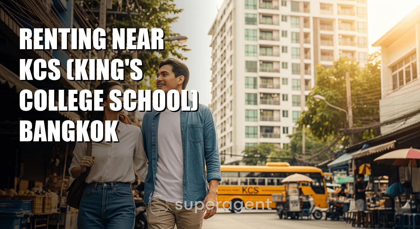 Renting Near KCS (King's College School) Bangkok