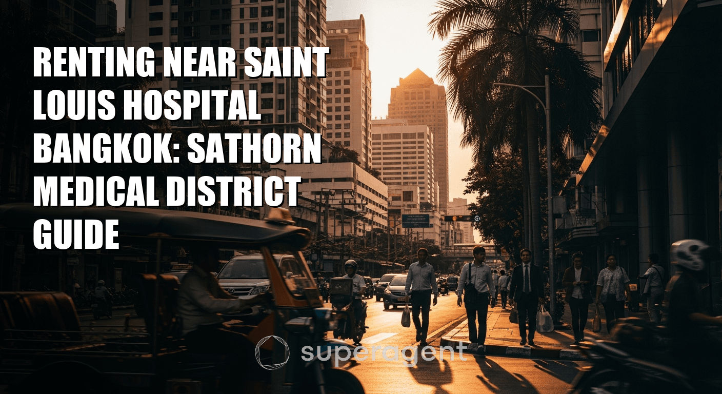 Renting Near Saint Louis Hospital Bangkok: Sathorn Medical District Guide