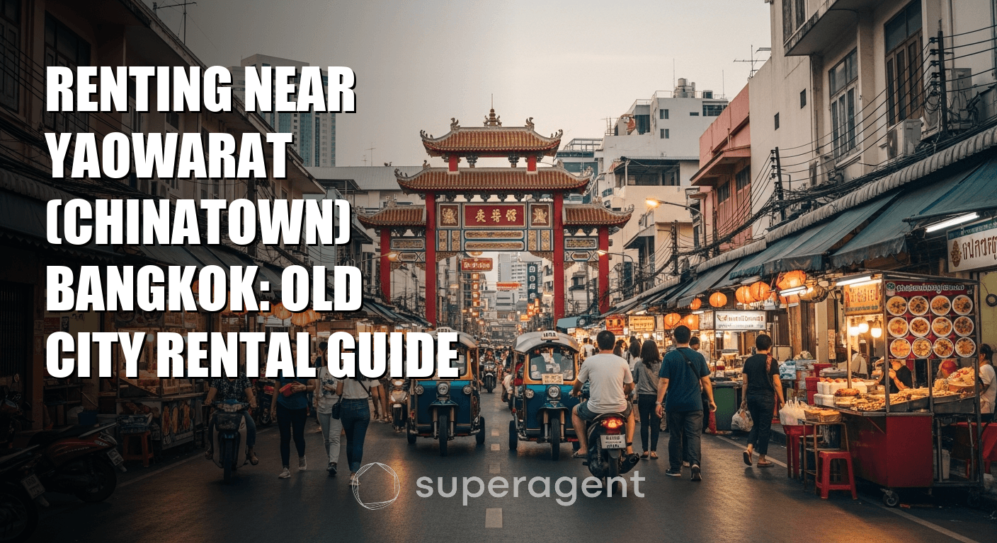 Renting Near Yaowarat (Chinatown) Bangkok: Old City Rental Guide