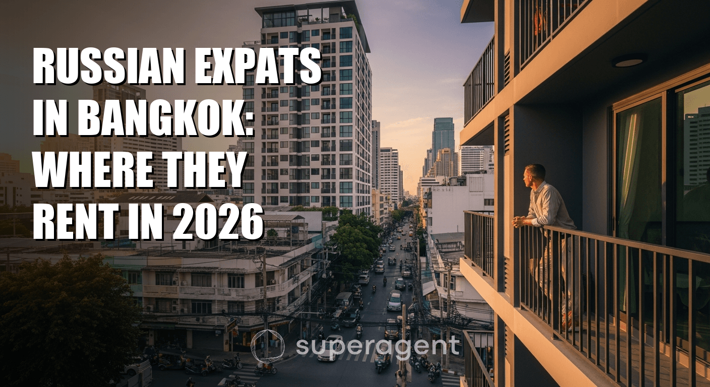 Russian Expats in Bangkok: Where They Rent in 2026