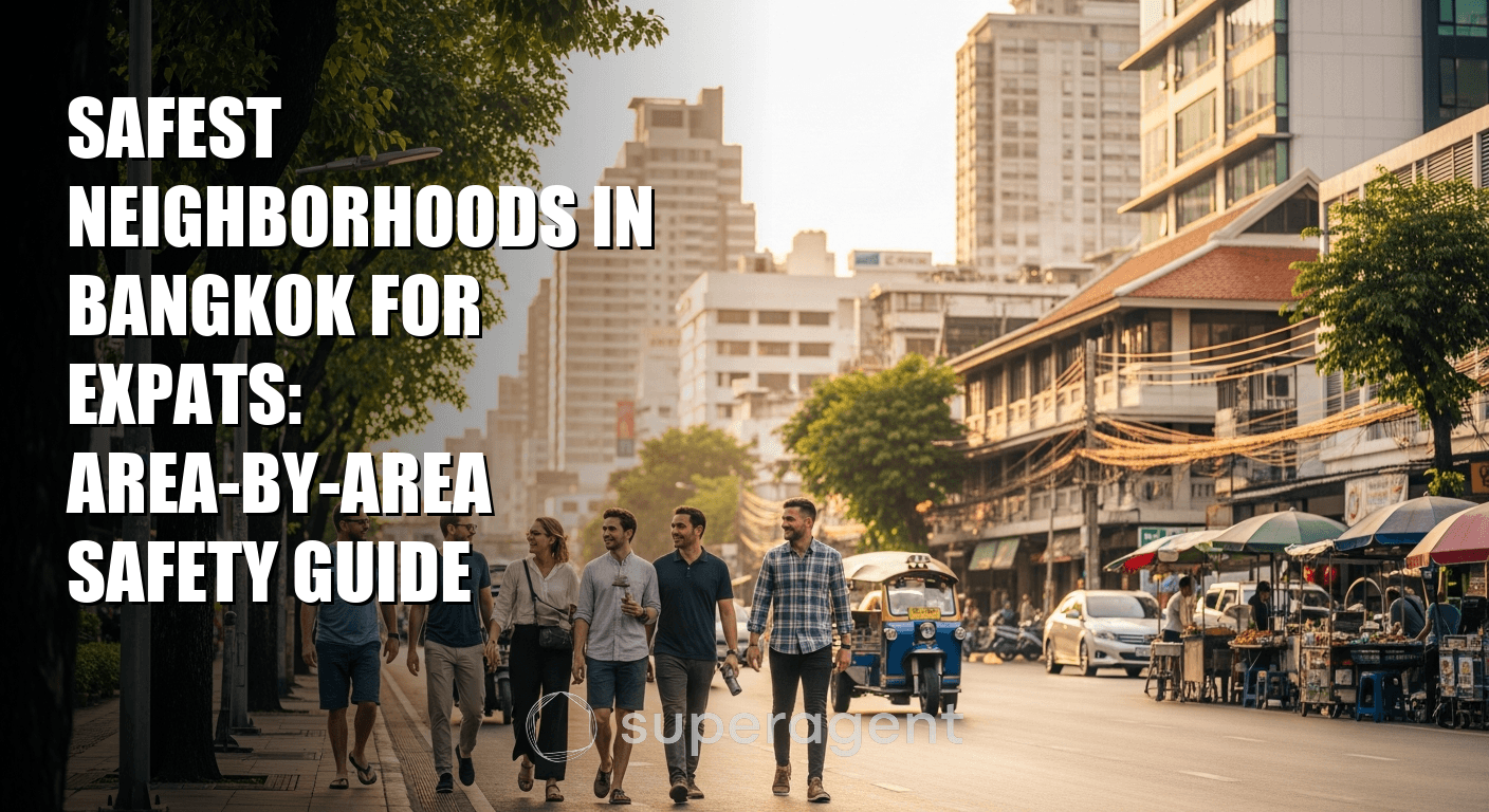 Safest Neighborhoods in Bangkok for Expats: Area-by-Area Safety Guide