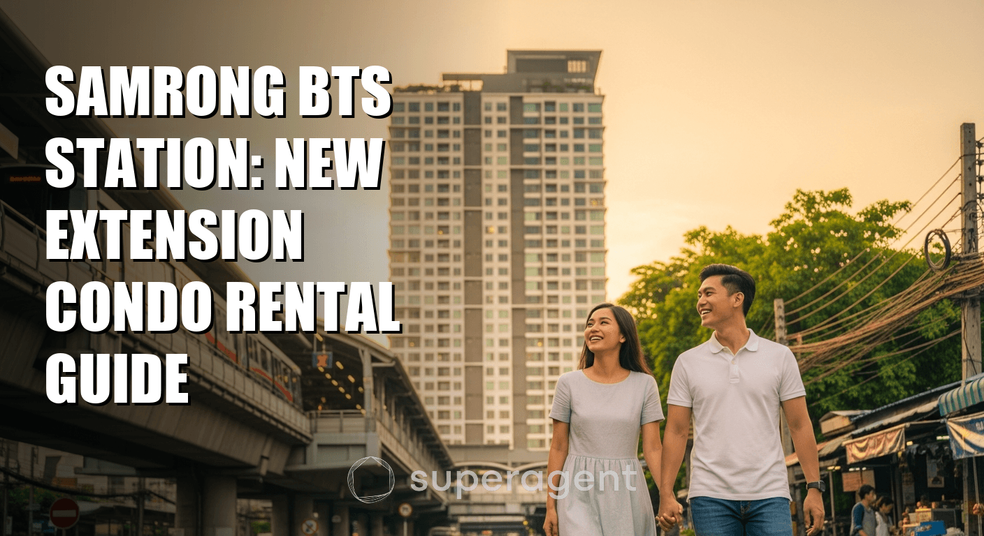Samrong BTS Station: New Extension Condo Rental Guide