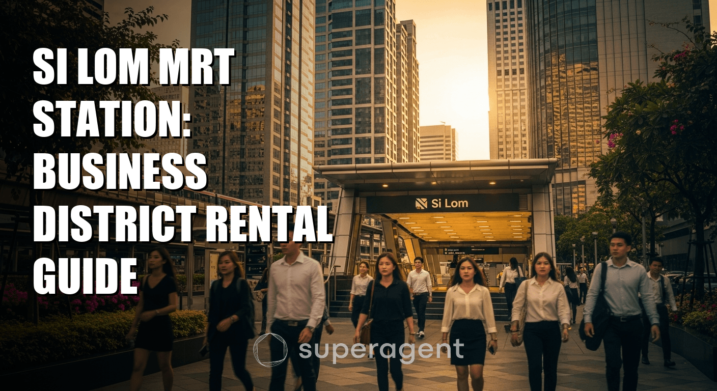 Si Lom MRT Station: Business District Rental Guide