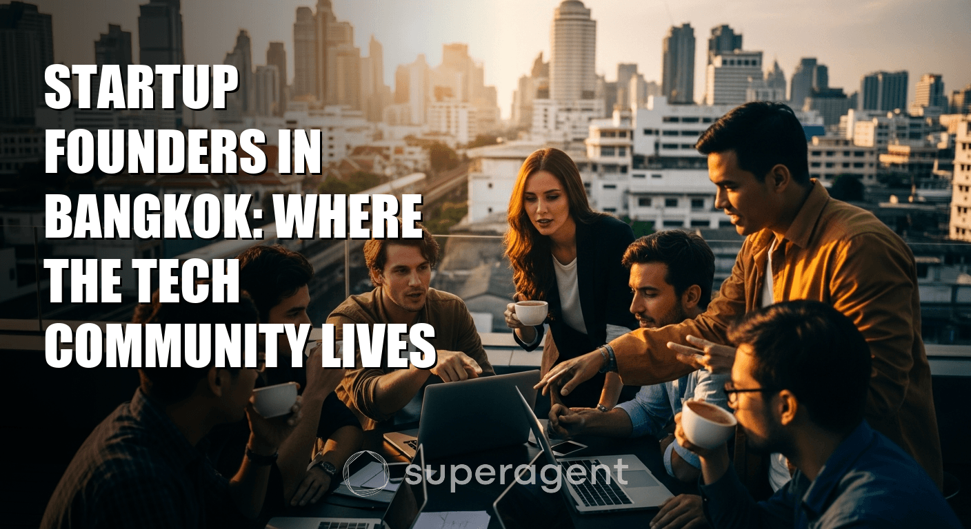 Startup Founders in Bangkok: Where the Tech Community Lives
