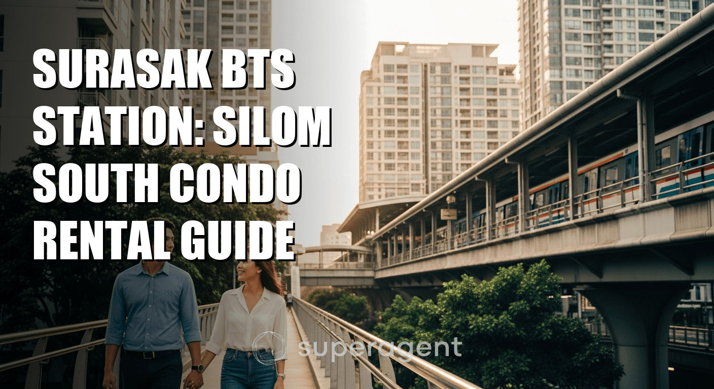 Surasak BTS Station: Silom South Condo Rental Guide