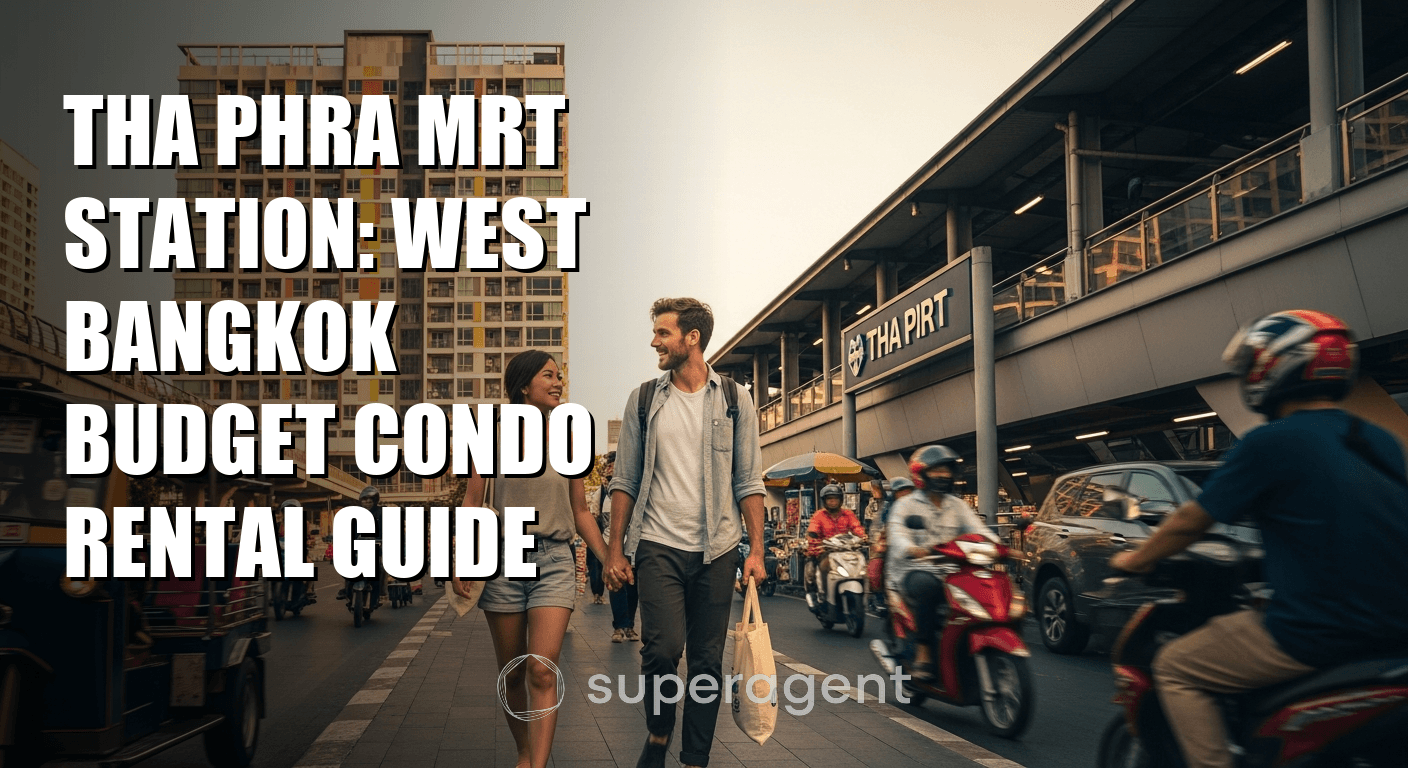 Tha Phra MRT Station: West Bangkok Budget Condo Rental Guide