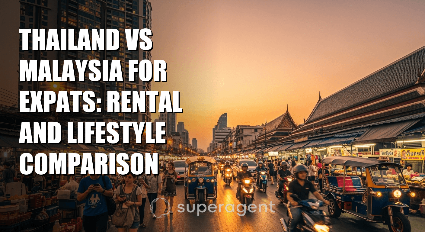 Thailand vs Malaysia for Expats: Rental and Lifestyle Comparison