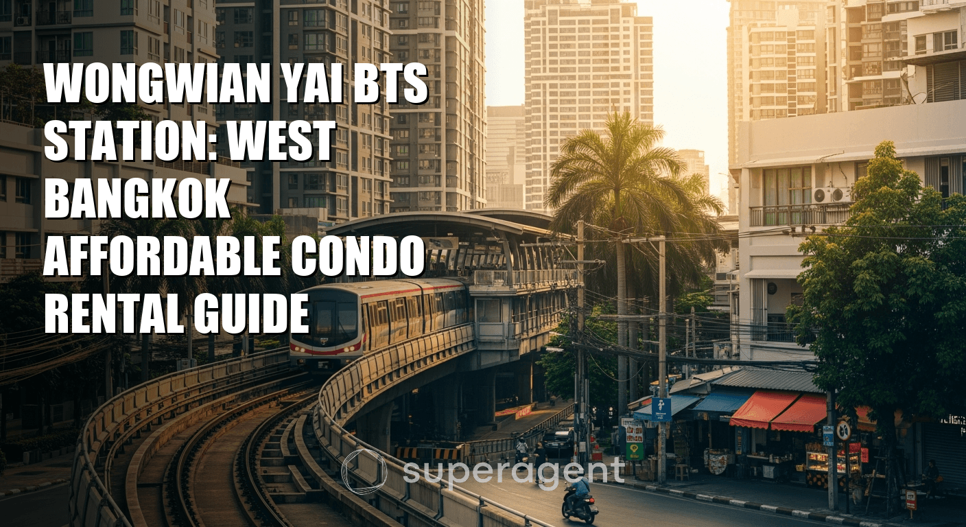 Wongwian Yai BTS Station: West Bangkok Affordable Condo Rental Guide