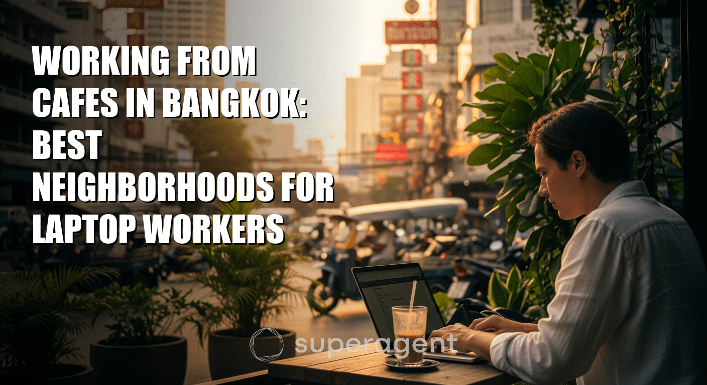 Working From Cafes in Bangkok: Best Neighborhoods for Laptop Workers