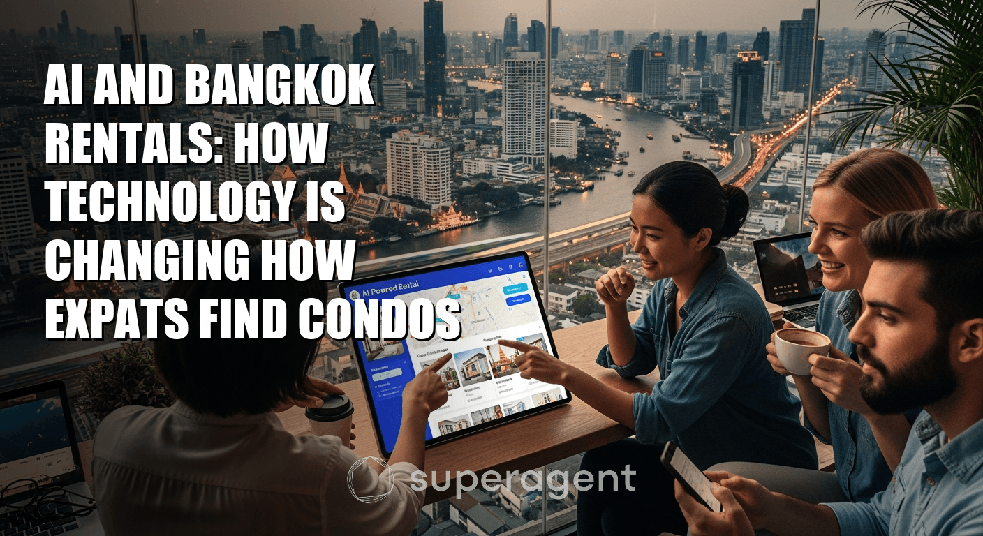 AI and Bangkok Rentals: How Technology Is Changing How Expats Find Condos