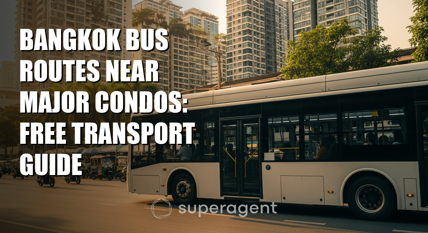 Bangkok Bus Routes Near Major Condos: Free Transport Guide
