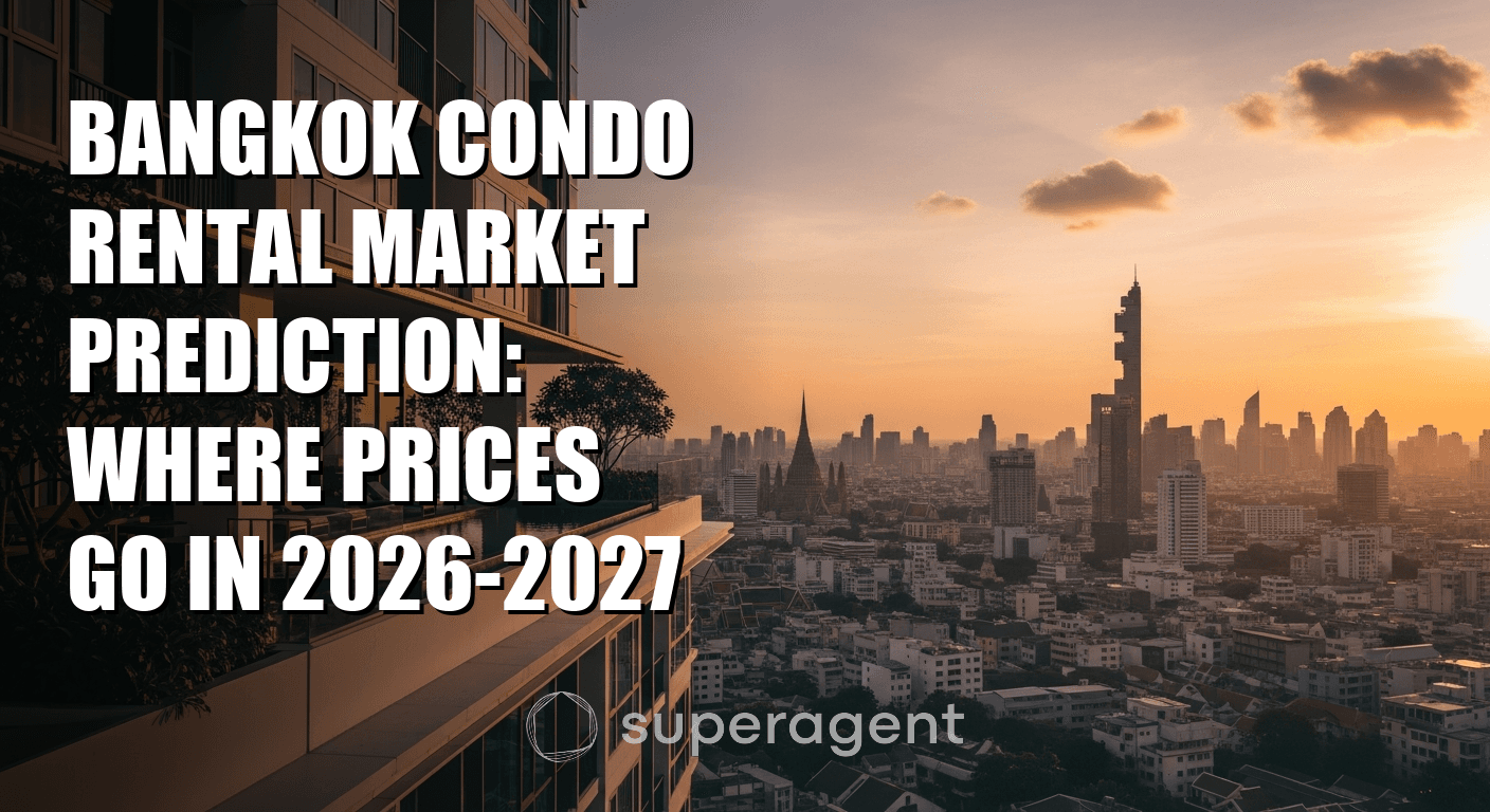 Bangkok Condo Rental Market Prediction: Where Prices Go in 2026-2027