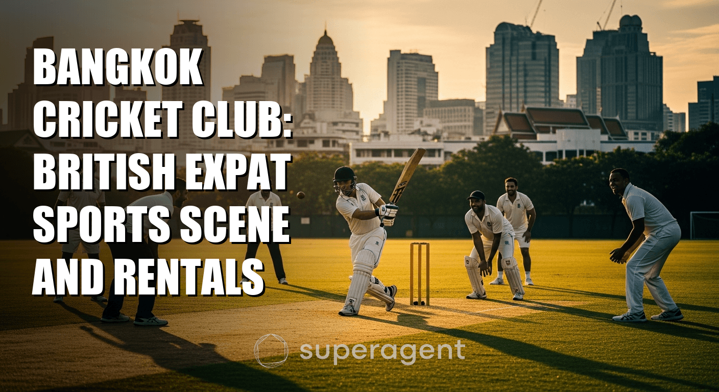 Bangkok Cricket Club: British Expat Sports Scene and Rentals