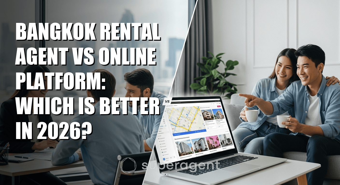 Bangkok Rental Agent vs Online Platform: Which Is Better in 2026?