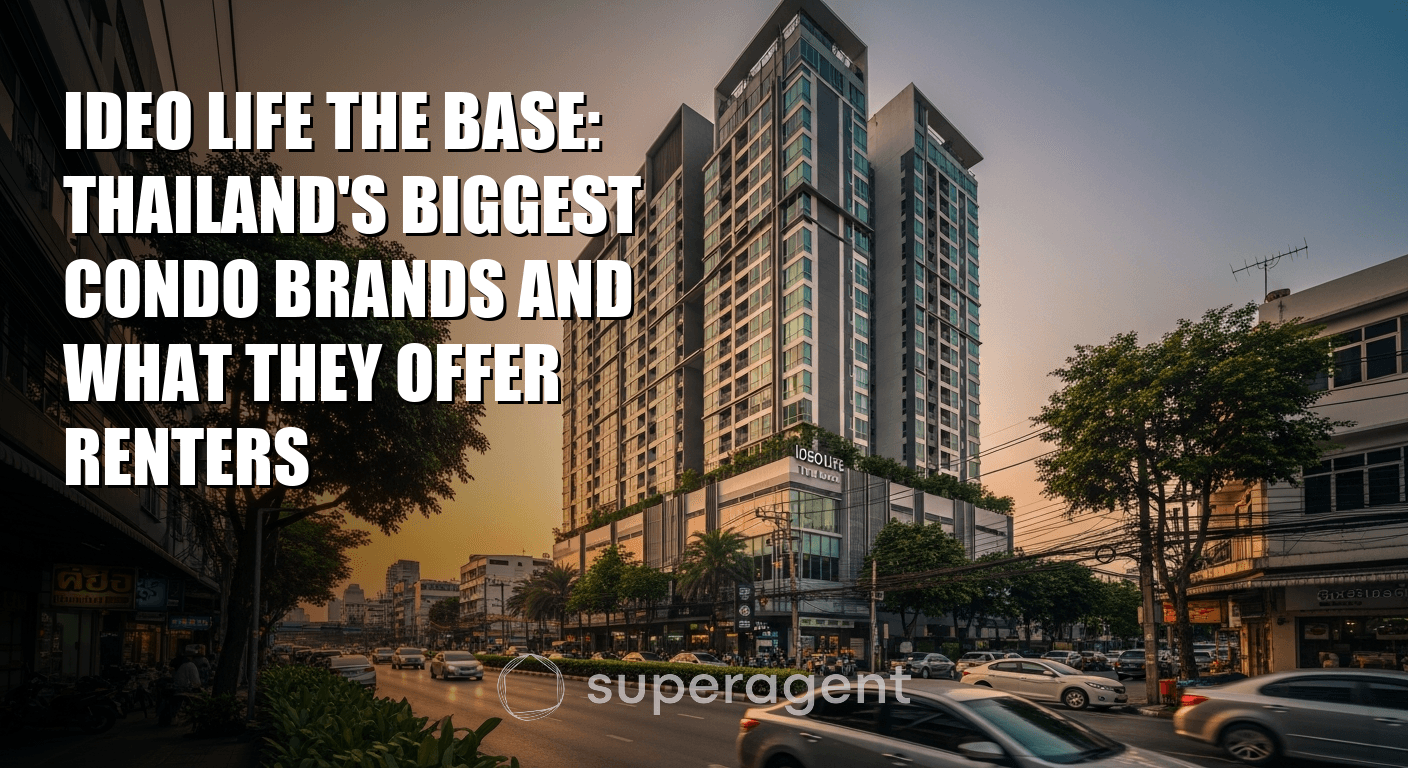 Ideo Life The Base: Thailand's Biggest Condo Brands and What They Offer Renters
