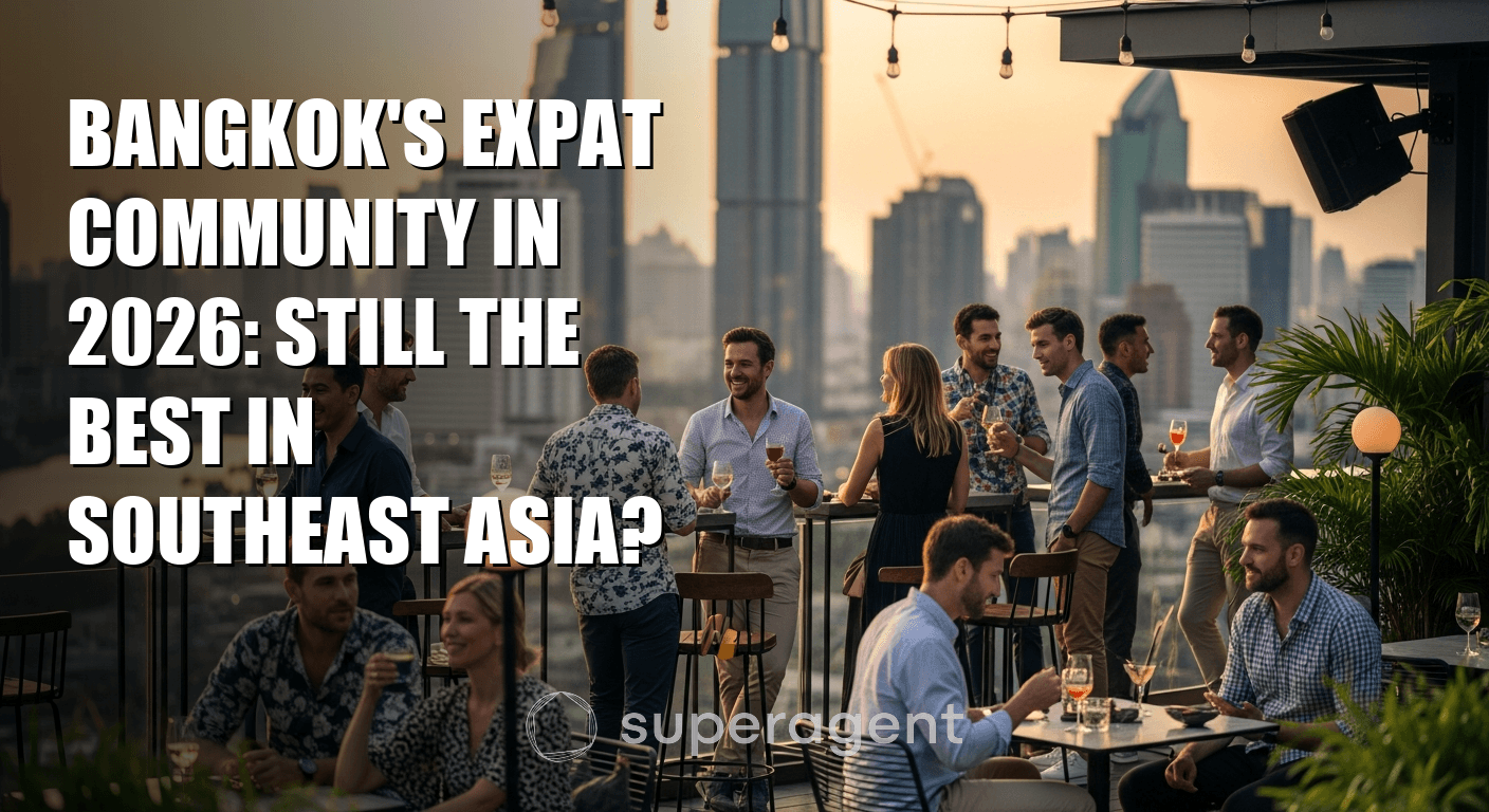 Bangkok's Expat Community in 2026: Still the Best in Southeast Asia?