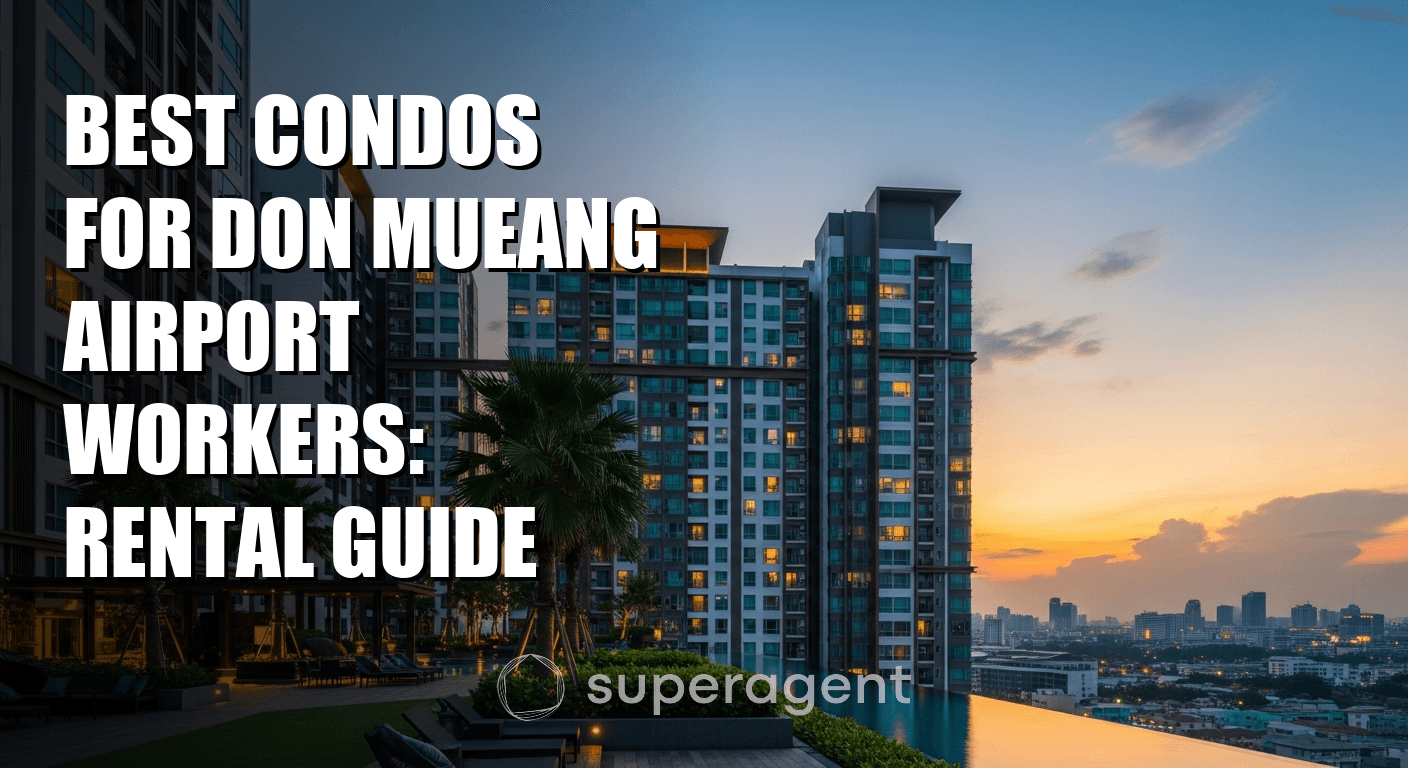Best Condos for Don Mueang Airport Workers: Rental Guide