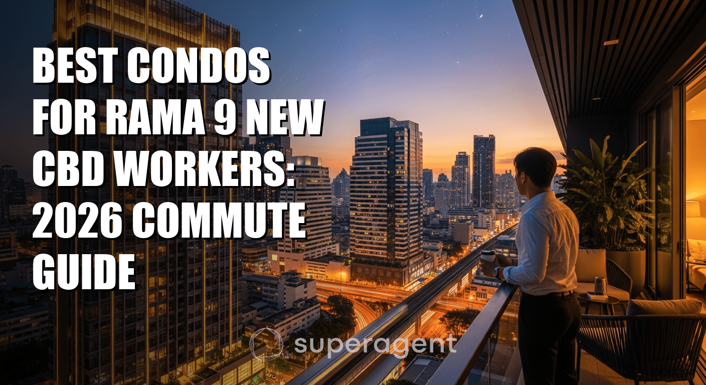 Best Condos for Rama 9 New CBD Workers: 2026 Commute Guide