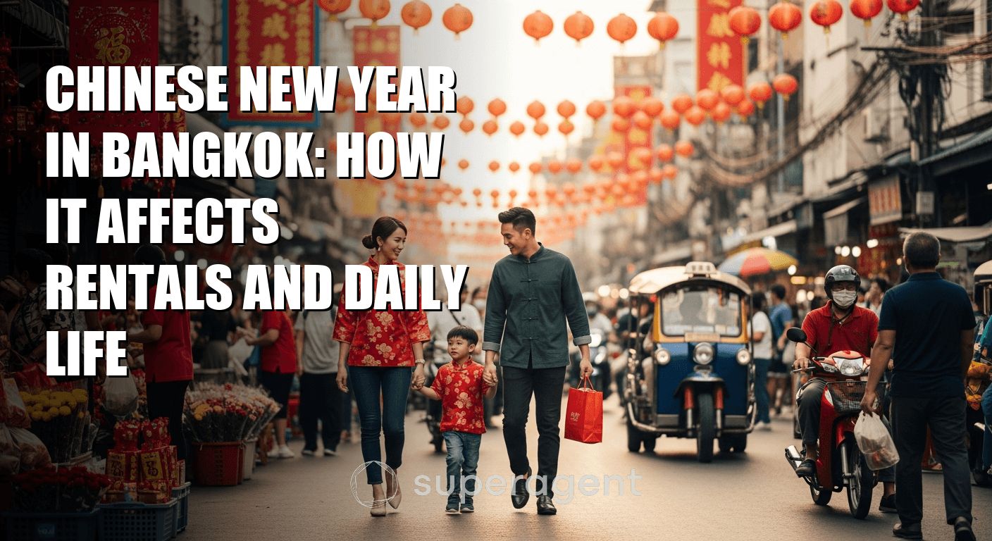 Chinese New Year in Bangkok: How It Affects Rentals and Daily Life