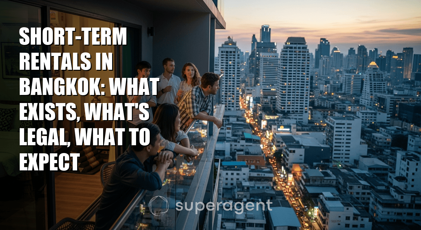 Short-Term Rentals in Bangkok: What Exists, What's Legal, What to Expect