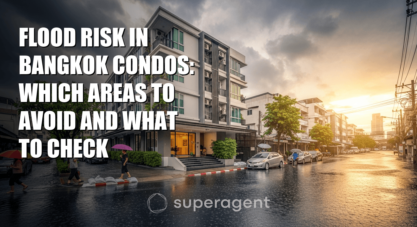 Flood Risk in Bangkok Condos: Which Areas to Avoid and What to Check