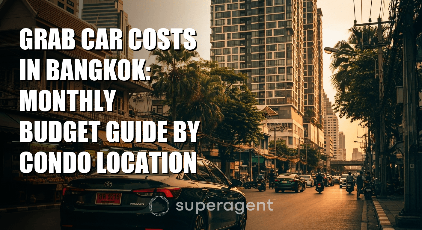 Grab Car Costs in Bangkok: Monthly Budget Guide by Condo Location
