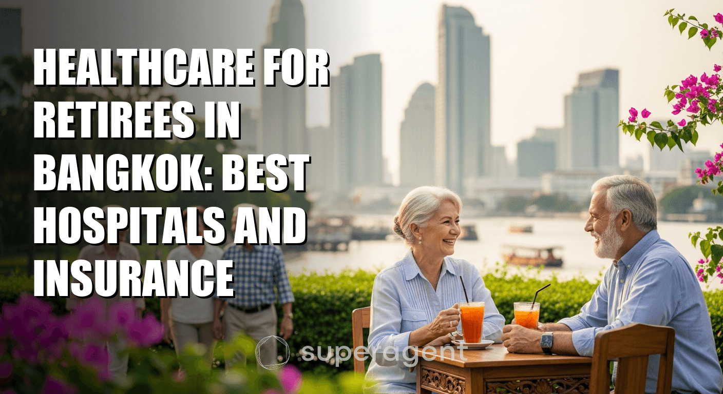 Healthcare for Retirees in Bangkok: Best Hospitals and Insurance