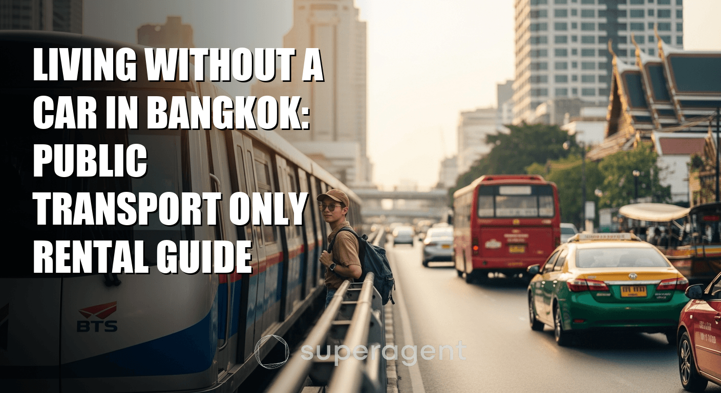 การอยู่อาศัยในกรุงเทพฯ โดยไม่มีรถยนต์: คู่มือการใช้ขนส่งสาธารณะเท่านั้น