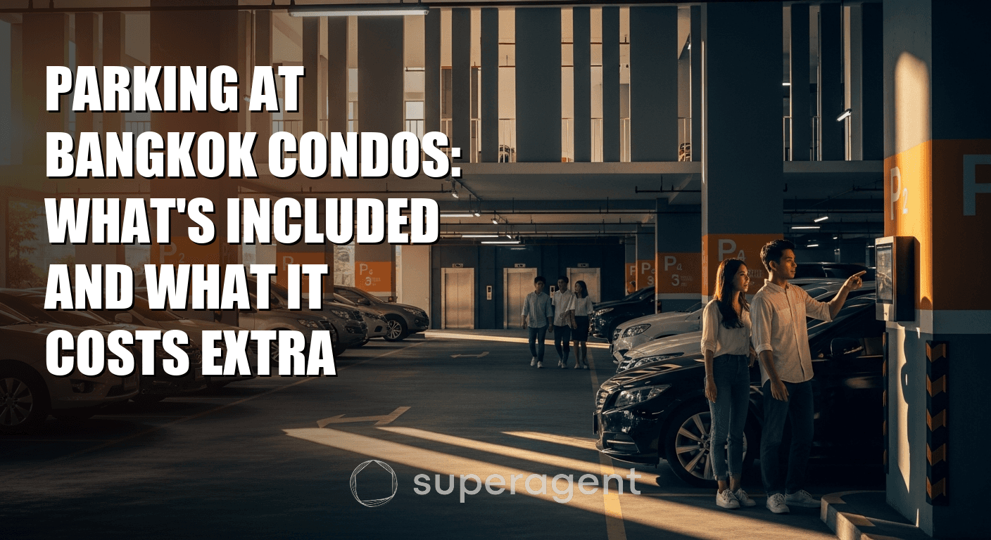 Parking at Bangkok Condos: What's Included and What It Costs Extra
