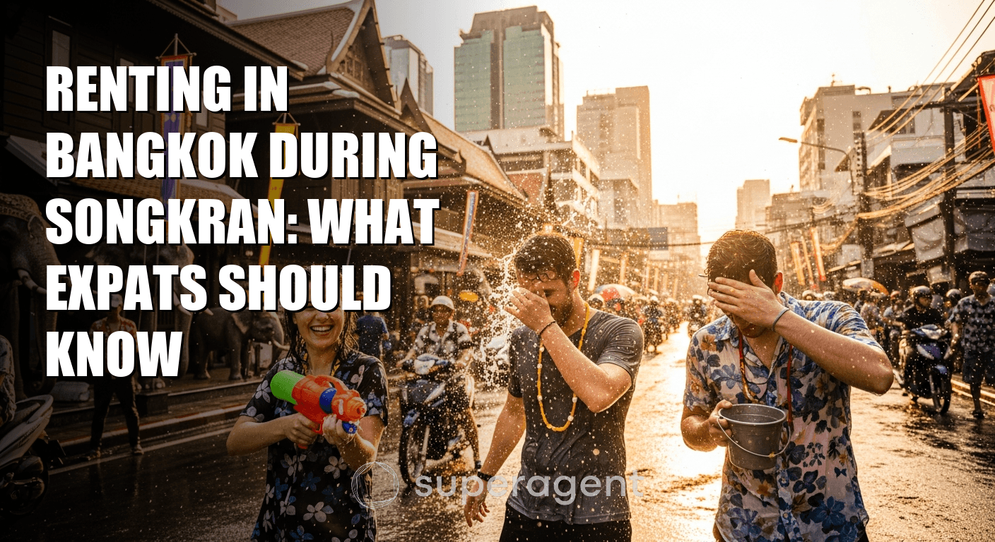 Renting in Bangkok During Songkran: What Expats Should Know